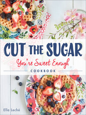 cover image of Cut the Sugar, You're Sweet Enough